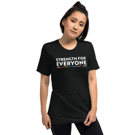 Strength Is For Everyone- Short sleeve t-shirt